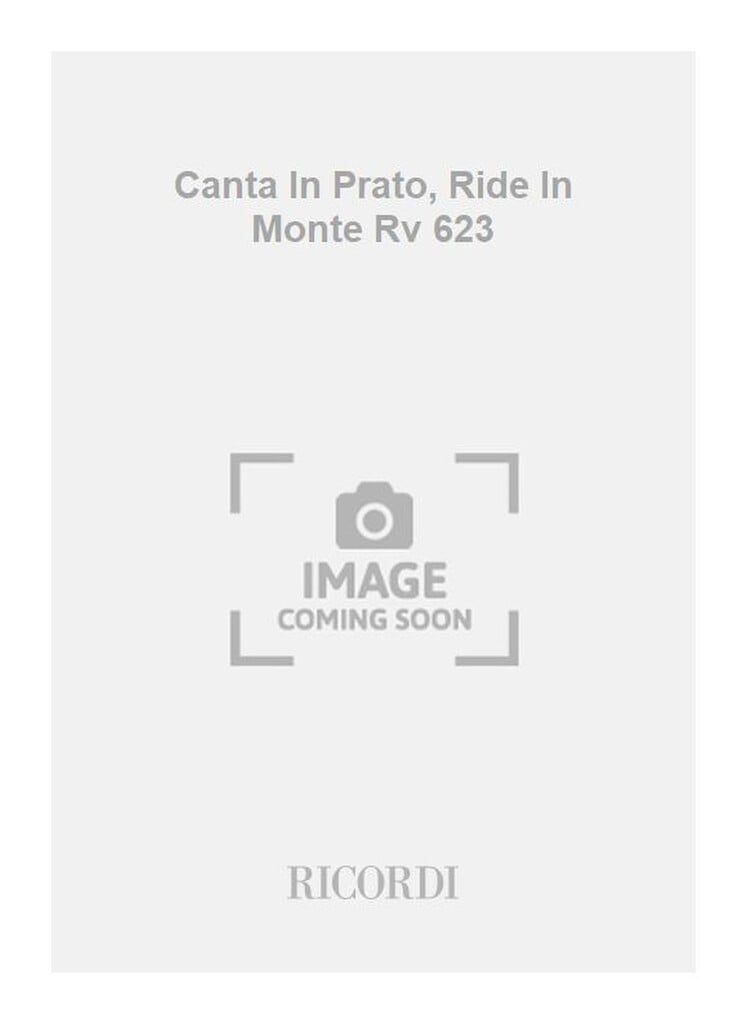 Canta In Prato, Ride In Monte Rv 623